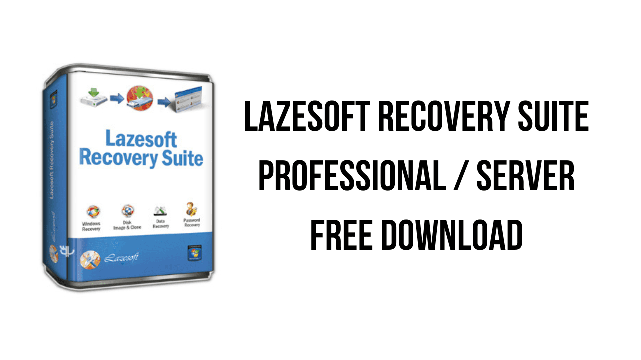 "Lazesoft Recovery Suite Professional/Server: Free download of LaserSoft Recovery Suite with crack."