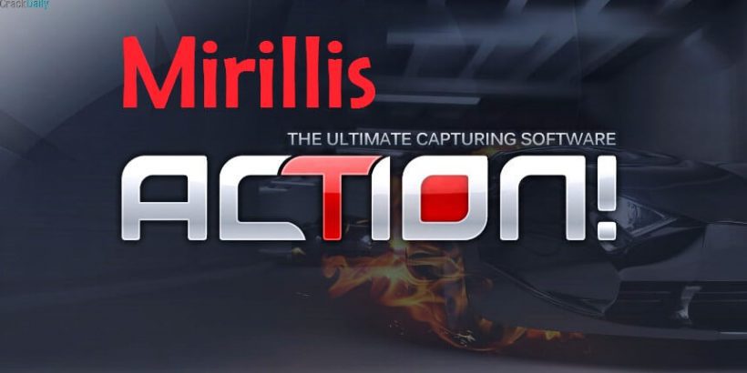 Mirillis Action Crack: A software for screen recording and gameplay capturing with advanced features.