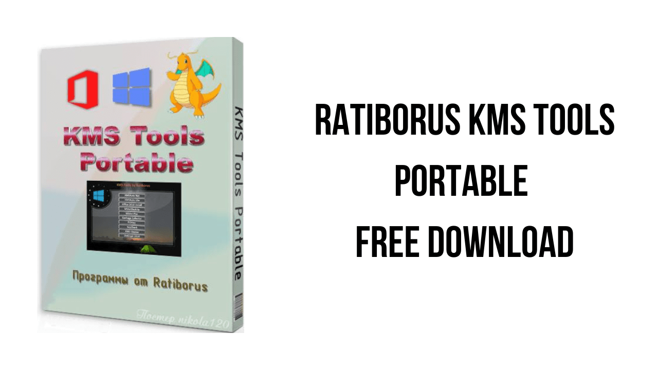 Download Ratiborus KMS Tools Lite Crack - Portable version of Kim KS Tools.