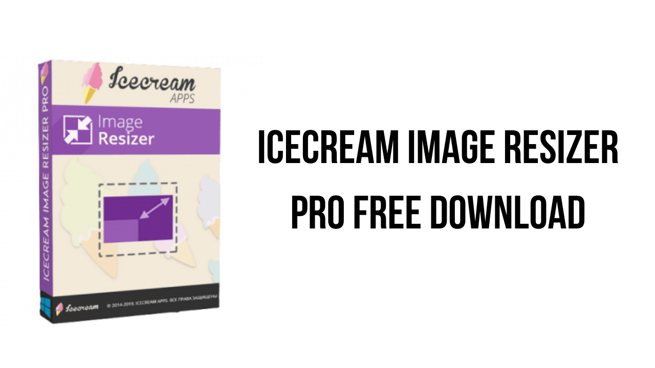 A box for Icecream Image Resizer Pro v2.14 is shown on the left, with text reading "ICECREAM IMAGE RESIZER PRO FREE DOWNLOAD" in bold on the right. The box has a pastel design with a picture of a screen being resized, courtesy of KhanPC.