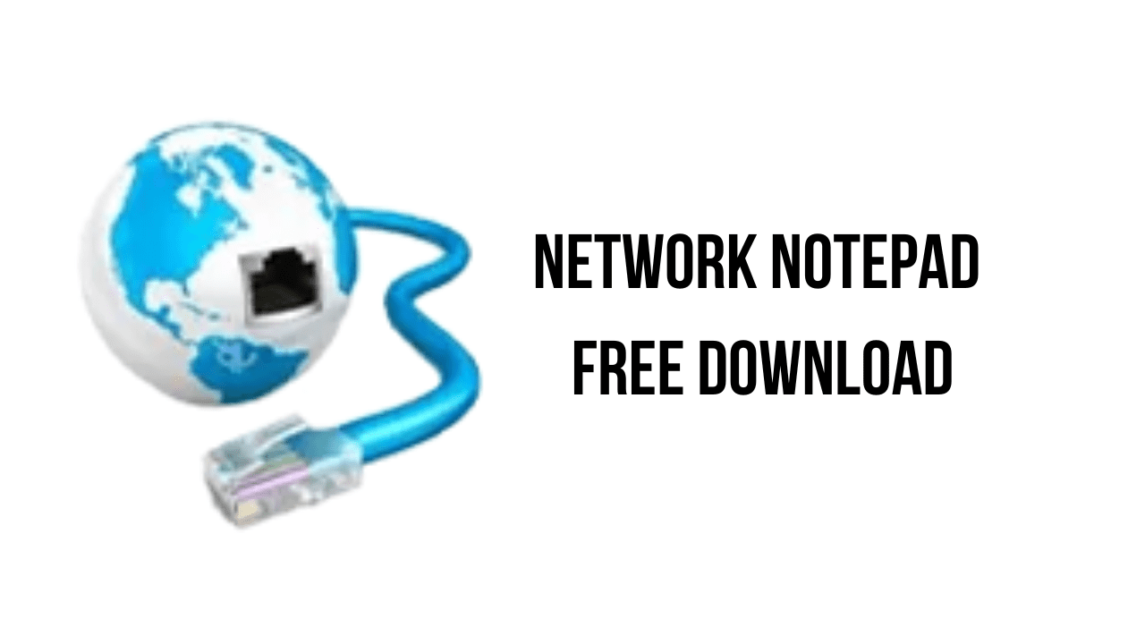 An image showing a globe connected to an Ethernet cable plug, symbolizing networking. To the right, in bold black text, it reads "Network Notepad Enterprise FREE DOWNLOAD." The background is white.